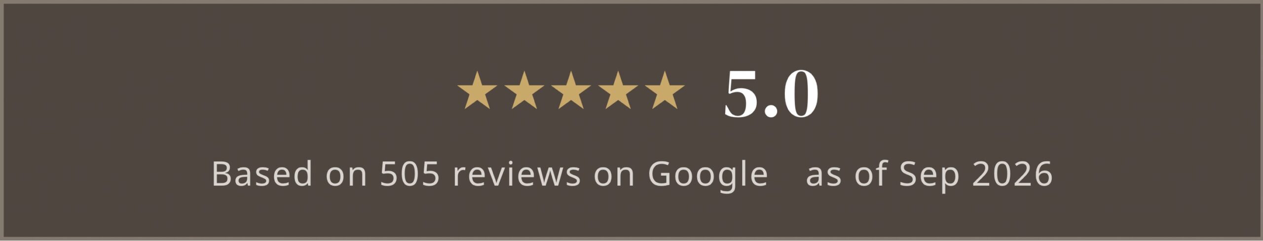 Google Reviews 5.0 based on 505 reviews