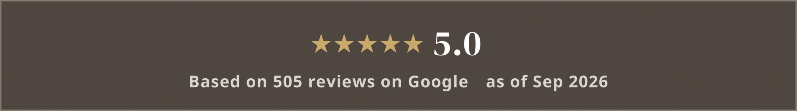 Google Reviews 5.0 based on 505 reviews